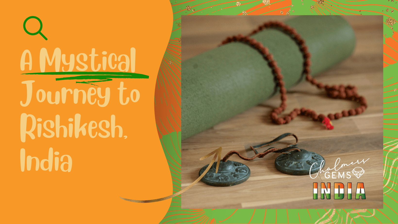 A Mystical Journey to Rishikesh, India