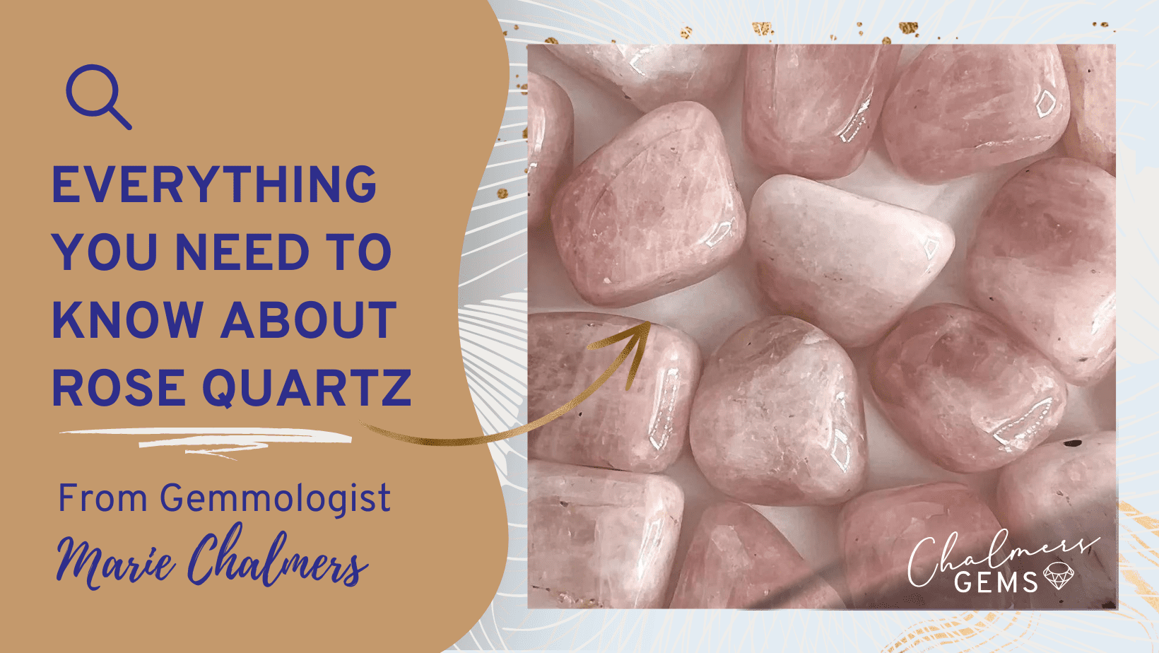Everything you need to know about Rose Quartz from a Gemmologist