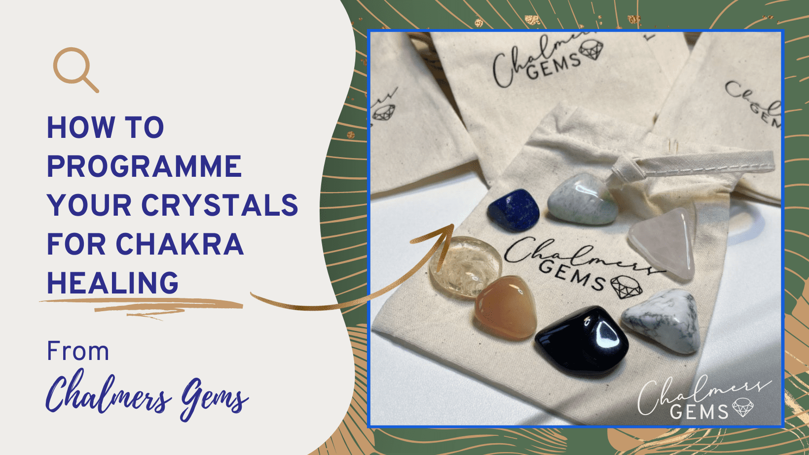 How to Programme Your Crystals for Chakra Healing